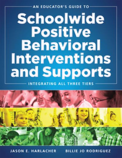 Cover for Jason E. Harlacher · Educator's Guide to Schoolwide Positive Behavioral Interventions and Supports (Book) (2017)