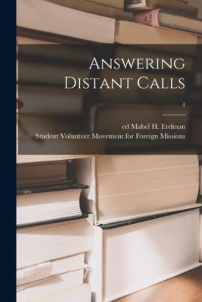 Cover for Mabel H Ed Erdman · Answering Distant Calls; 4 (Paperback Book) (2021)