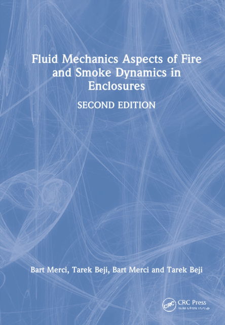 Cover for Merci, Bart (Ghent University, Belgium) · Fluid Mechanics Aspects of Fire and Smoke Dynamics in Enclosures (Hardcover Book) (2022)