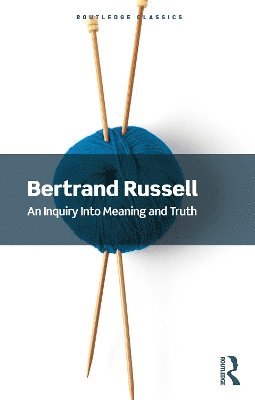 Cover for Bertrand Russell · An Inquiry Into Meaning and Truth - Routledge Classics (Paperback Book) (2025)