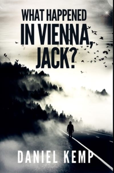 What Happened In Vienna, Jack - Daniel Kemp - Książki - Blurb - 9781034361879 - 21 grudnia 2021