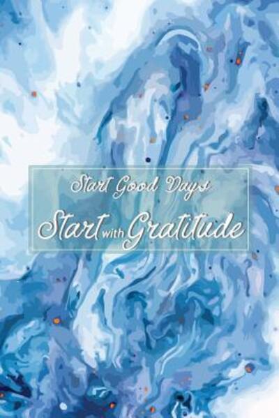 Cover for Simon Johnson · Start Good Days Start with Gratitude (Paperback Book) (2019)