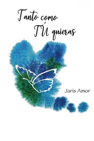 Cover for Jaris Amor · Tanto Como TU Quieras (Paperback Book) (2019)