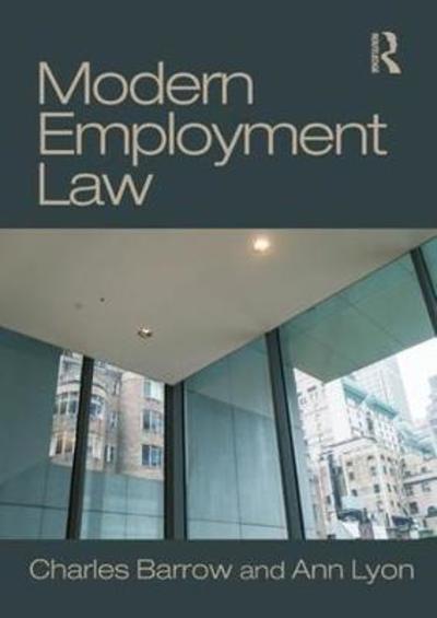 Cover for Barrow, Charles (University of Brighton, UK) · Modern Employment Law (Taschenbuch) (2018)