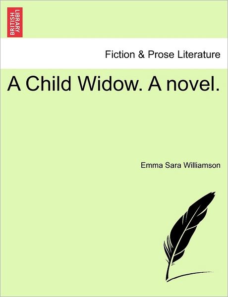 Cover for Emma Sara Williamson · A Child Widow. a Novel. (Paperback Book) (2011)