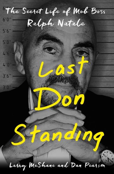 Cover for Larry McShane · Last Don Standing: The Secret Life of Mob Boss Ralph Natale (Hardcover Book) (2017)