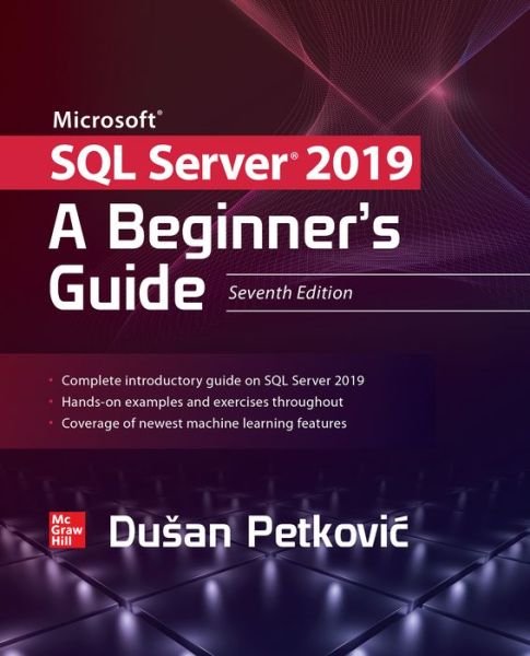 Cover for Dusan Petkovic · Microsoft SQL Server 2019: A Beginner's Guide, Seventh Edition (Taschenbuch) (2020)