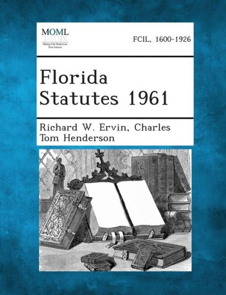 Cover for Richard W Ervin · Florida Statutes 1961 (Paperback Book) (2013)