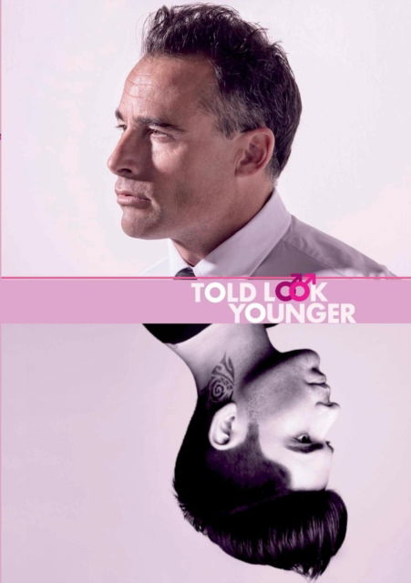 Told Look Younger - Stephen Wyatt - Books - Lulu.com - 9781326408879 - September 1, 2015