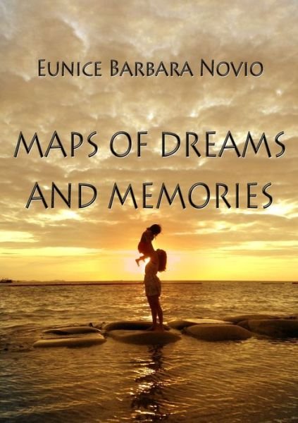 Cover for Eunice Barbara Novio · Maps of Dreams and Memories (Paperback Book) (2015)