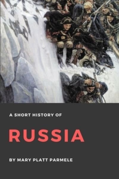 Cover for Mary Platt Parmele · A Short History of Russia (Pocketbok) (2016)