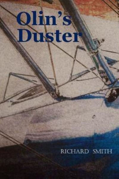 Olin's Duster - Richard Smith - Libros - Lulu.com - 9781387843879 - 28 de mayo de 2018