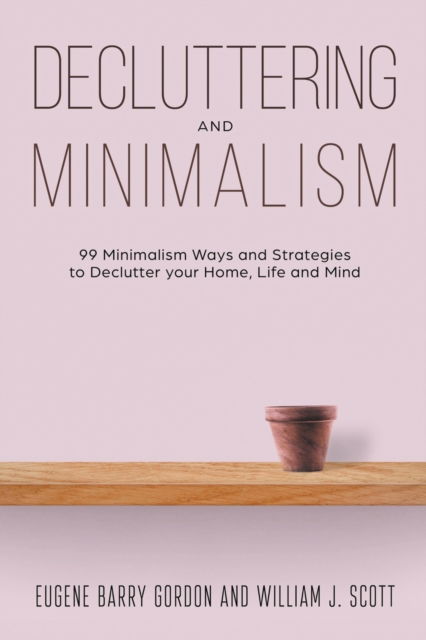 Cover for Eugene Barry Gordon · Decluttering and Minimalism (Paperback Book) (2020)