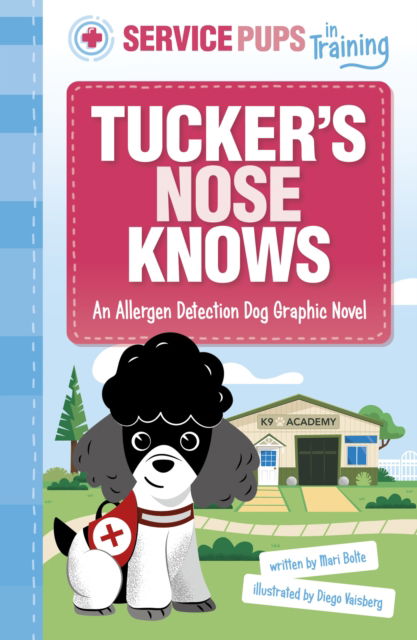 Tucker’s Nose Knows: An Allergen Detection Dog Graphic Novel - Service Pups in Training - Mari Bolte - Książki - Capstone Global Library Ltd - 9781398254879 - 28 marca 2024