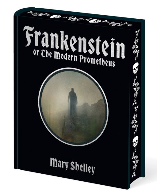 Cover for Mary Shelley · Frankenstein: Or The Modern Prometheus - Arcturus Decorative Classics (Inbunden Bok) (2024)
