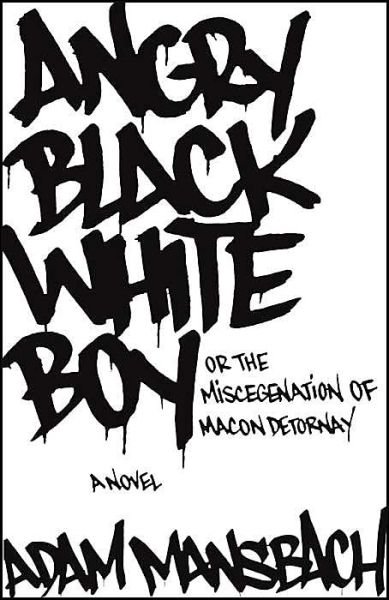 Cover for Adam Mansbach · Angry Black White Boy: a Novel (Paperback Bog) [First edition] (2005)