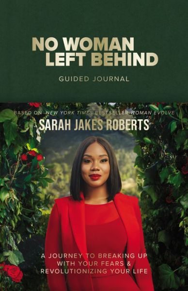 Cover for Sarah Jakes Roberts · No Woman Left Behind Guided Journal: A Journey to Breaking Up with Your Fears and Revolutionizing Your Life (A Woman Evolve Experience) (Hardcover Book) (2022)