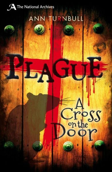 Cover for Ann Turnbull · Plague: A Cross on the Door - National Archives (Paperback Book) (2013)