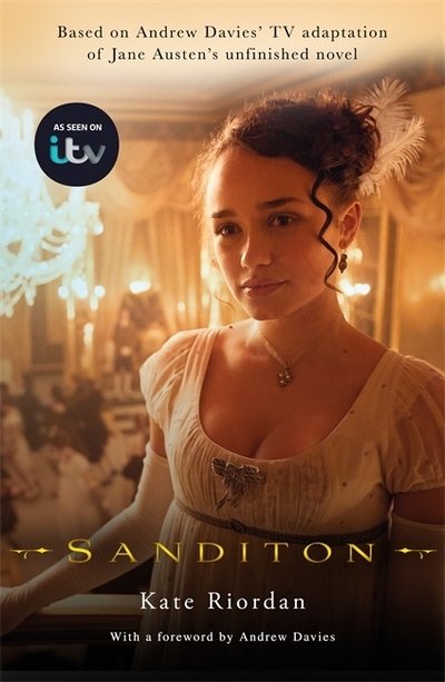 Sanditon: Official ITV Tie-In Edition - Kate Riordan - Books - Orion Publishing Co - 9781409192879 - October 31, 2019