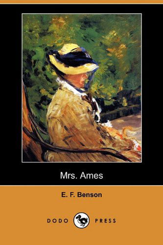 Cover for E. F. Benson · Mrs. Ames (Dodo Press) (Paperback Book) (2010)