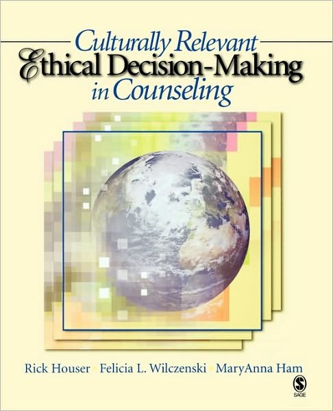 Cover for Rick A. Houser · Culturally Relevant Ethical Decision-Making in Counseling (Paperback Book) (2006)