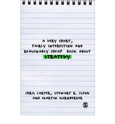 A Very Short, Fairly Interesting and Reasonably Cheap Book About Studying Strategy - Very Short, Fairly Interesting & Cheap Books - Chris Carter - Books - SAGE Publications Inc - 9781412947879 - September 17, 2008