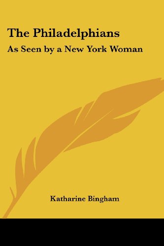 Cover for Katharine Bingham · The Philadelphians: As Seen by a New York Woman (Paperback Bog) (2005)