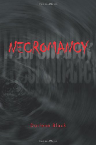Necromancy - Darlene Black - Books - Xlibris - 9781425776879 - September 2, 2008