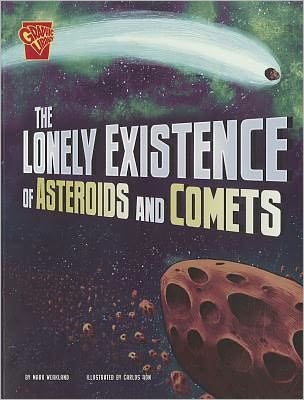 Cover for Mark Weakland · Lonely Existence of Asteroids and Comets - Graphic Library (Paperback Book) (2012)