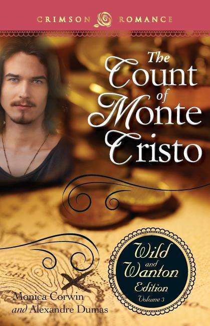 Cover for Monica Corwin · The Count of Monte Cristo: the Wild and Wanton Edition (Volume 3) (Paperback Book) (2014)