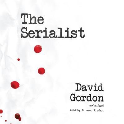 The Serialist - David Gordon - Music - Blackstone Audiobooks - 9781441727879 - May 1, 2012