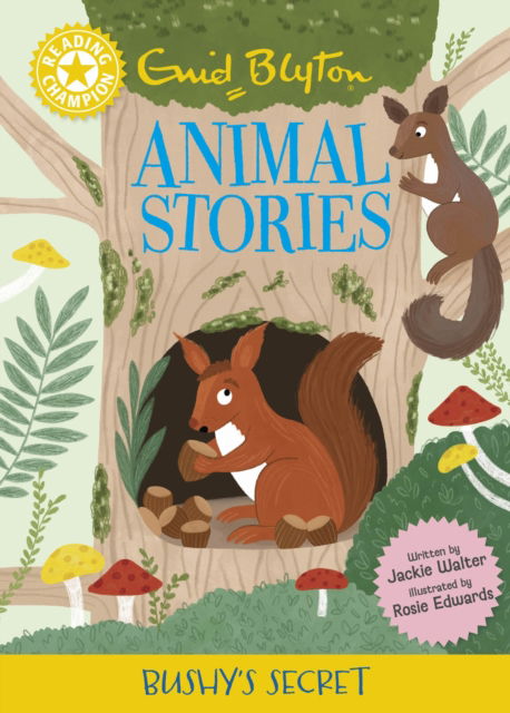 Cover for Jackie Walter · Reading Champion: Enid Blyton animal stories: Bushy's Secret: Yellow Band 3 (Paperback Book) (2026)