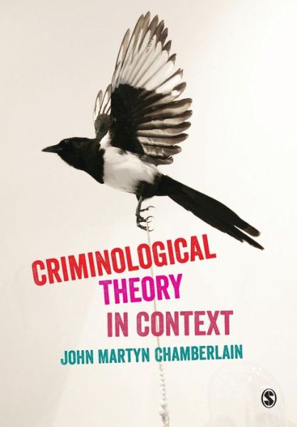 John Martyn Chamberlain · Criminological Theory in Context (Pocketbok) (2015)