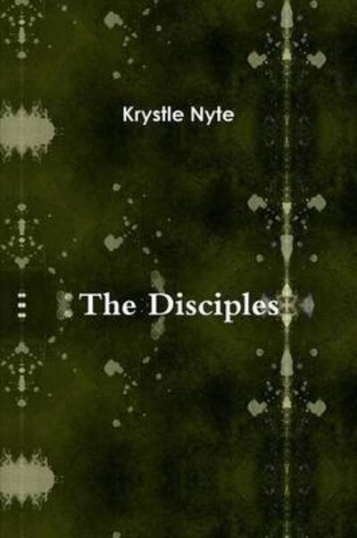 Cover for Krystle Nyte · The Disciples (Paperback Book) (2016)
