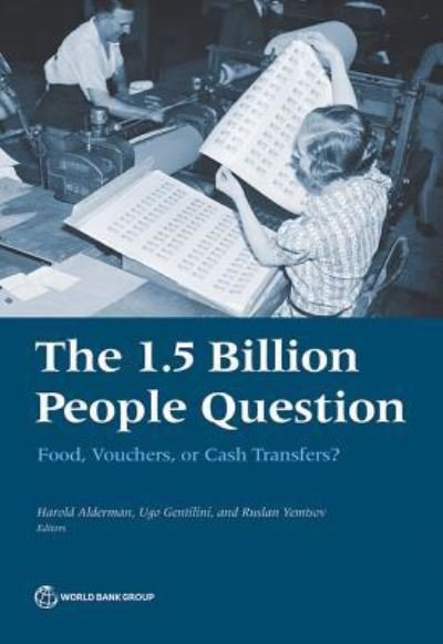 The 1.5 billion people question: food, vouchers, or cash transfers? - World Bank - Livros - World Bank Publications - 9781464810879 - 30 de setembro de 2017