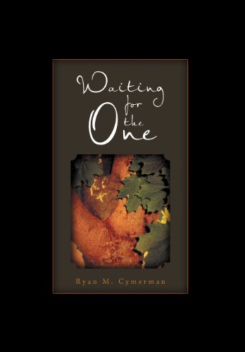 Waiting for the One - Ryan M. Cymerman - Livros - Xlibris Corporation - 9781465350879 - 16 de março de 2012