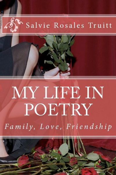 Cover for Salvie Rosales Truitt · My Life in Poetry (Paperback Book) (2011)