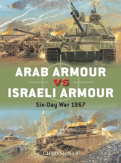 Cover for Chris McNab · Arab Armour vs Israeli Armour: Six-Day War 1967 - Duel (Paperback Bog) (2021)
