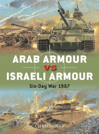 Cover for Chris McNab · Arab Armour vs Israeli Armour: Six-Day War 1967 - Duel (Paperback Book) (2021)