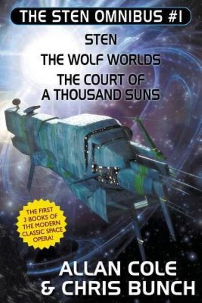 Cover for Allan Cole · The Sten Omnibus #1 : Sten, The Wolf Worlds, The Court of a Thousand Suns (Paperback Book) (2016)