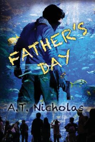 Cover for A T Nicholas · Father's Day (Paperback Book) (2013)