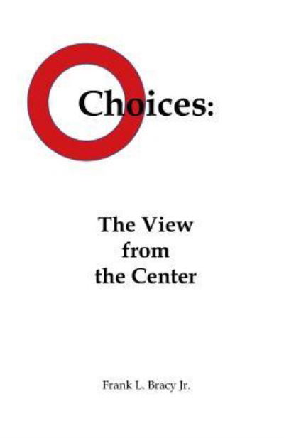 Cover for Jr Frank L Bracy · Choices (Paperback Book) (2017)