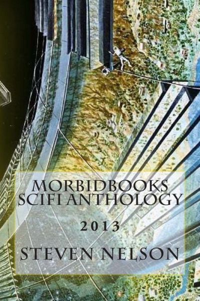 Cover for Steven Scott Nelson · Morbidbooks Scifi Anthology: 2013 (Paperback Book) (2013)