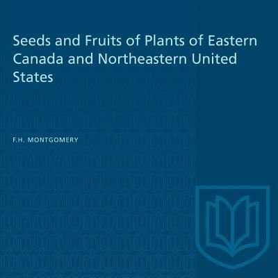Cover for F H Montgomery · Seeds and Fruits of Plants of Eastern Canada and Northeastern United States (Paperback Bog) (1977)