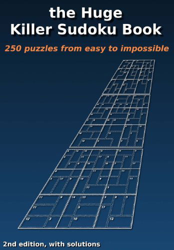 The Huge Killer Sudoku Book: 2nd edition - Patrick Min - Boeken - Createspace Independent Publishing Platf - 9781489529879 - 28 mei 2013