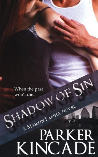 Cover for Parker Kincade · Shadow of Sin (Pocketbok) (2013)