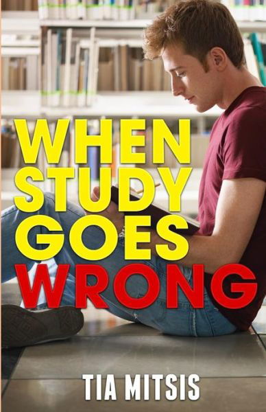 Cover for Tia Mitsis · When Study Goes Wrong (Pocketbok) (2015)