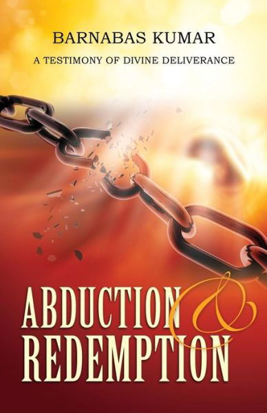 Cover for Barnabas Kumar · Abduction &amp; Redemption (Paperback Book) (2015)