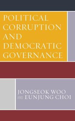 Cover for Jongseok Woo · Political Corruption and Democratic Governance (Hardcover Book) (2018)