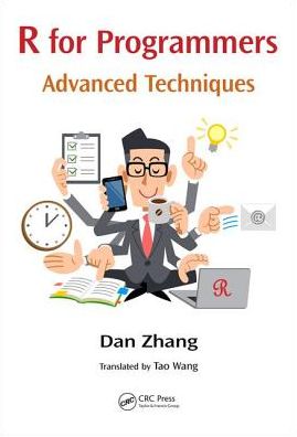 Cover for Dan Zhang · R for Programmers: Advanced Techniques (Paperback Book) (2017)